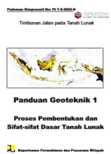 Panduan Geoteknik Proses Pembentukan Dan Sifat Sifat Tanah Lunak