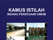 Kamus Istilah Bidang Pekerjaan Umum