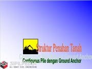 Struktur Penahan Tanah Contigous Pile dengan Ground Anchor
