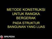 Metode Konstruksi untuk Rangka Bergerak pada Struktur Bangunan yang Luas