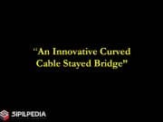 An Innovative Curved Cable Stayed Bridge