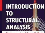 Introduction to Structural Analysis -Displacement and Force Methods