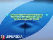 APLIKASI METODA KONSTRUKSI PADA PROYEK THE 18th RESIDENCE TAMAN RASUNA DAN BAKRIE TOWER