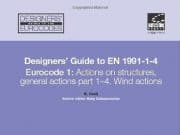 Designers’ Guide to Eurocode 1 (EN 1991-1-4 ): Actions on structures, general actions part 1-4. Wind actions
