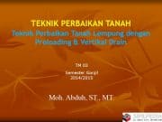 Teknik Perbaikan Tanah Lempung dengan Preloading & Vertikal Drain