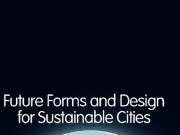 Future Forms and Design for Sustainable Cities