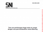 Tata cara perhitungan tinggi muka air sungai dengan cara pias berdasarkan rumus Manning (SNI 2830:2008)