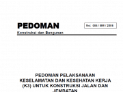 Pedoman Pelaksanaan Keselamatan Dan Kesehatan Kerja (K3) Untuk Konstruksi Jalan Dan Jembatan