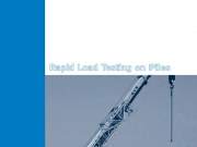 Rapid Load Testing on Piles