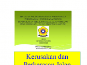 Kerusakan dan Perkerasan Jalan