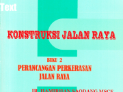 Konstruksi Jalan Raya Buku 2 Perancangan Perkerasan Jalan Raya