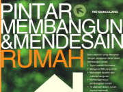 Pintar Membangun dan Mendesain Rumah