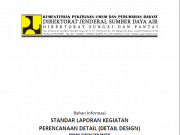 Standar Laporan Kegiatan Perencanaan Detail (Detail Design) Bidang Sungai Dan Pantai