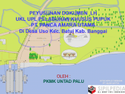 Peyusunan Dokumen LH UKL UPL Pelabuhan Khusus Pupuk PT. PANCA AMARA UTAMA Di Desa Uso Kec. Batui Kab. Banggai