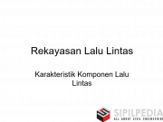 Rekayasan Lalu Lintas (Karakteristik Komponen Lalu Lintas )