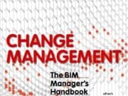 The BIM Managers Handbook Change Management