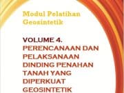 Modul Pelatihan Geosintetik : Perencanaan dan Pelaksanaan Dinding Penahan Tanah yg diperkuat Geosintetik