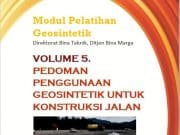 Modul Pelatihan Geosintetik : Pedoman penggunaan Geosintetik untuk Konstruksi Jalan