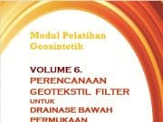 Modul Pelatihan Geosintetik : Perencanaan Geotekstil Filter untuk Drainase Bawah Permukaan