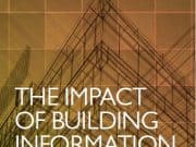 The Impact of Building Information Modelling Transforming Construction