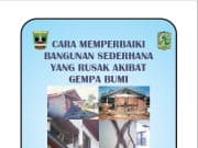 Cara memperbaiki Bangunan Sederhana yang Rusak Akibat Gempa Bumi