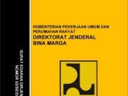 Spesifikasi Umum untuk Konstruksi Jalan dan Jembatan Tahun 2018