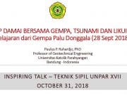 HIDUP DAMAI BERSAMA GEMPA, TSUNAMI DAN LIKUIFAKSI Pelajaran dari Gempa Palu Donggala