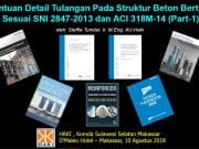 Ketentuan Detail Tulangan Pada Struktur Beton Bertulang Sesuai SNI 2847-2013 dan ACI 318M-14