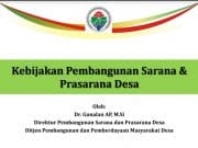 KEBIJAKAN PEMBANGUNAN SARANA DAN PRASARANA DESA