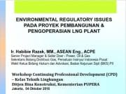 ENVIRONMENTAL REGULATORY ISSUES PADA PROYEK PEMBANGUNAN & PENGOPERASIAN LNG PLANT