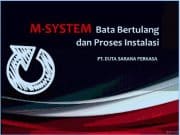 M-SYSTEM BAJA BERTULANG DAN PROSES INSTALASI