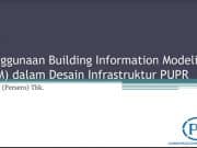PEMBANGUNAN BUILDING INFORMATION MODELING DALAM DISAIN INFRASTRUKTUR PUPR
