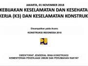 KEBIJAKAN KESELAMATAN DAN KESEHATAN KERJA(K3) DAN KESELAMATAN KONSTRUKSI