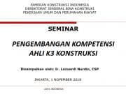 PENGEMBANGAN KOMPETENSI AHLI K3 KONSTRUKSI