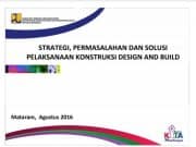STRATEGI PERMASALAHAN DAN SOLUSI PELEKSANAAN KONSTRUKSI DESIGN AND BUILD
