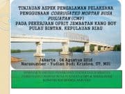 TINJAUAN ASPEK PENGALAMAN PELAKSANA PENGGUNA CURRUGATED MORTAR BUSA PUSJATAN(CMP) PADA PEKERJAAN OPRIT JEMBATAN KANG BOY PULAU BINTAN KEPULAUAN RIAU