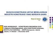 BUDAYA KONSTRUKSI UNTUK MEWUJUDKAN INDUSTRI KONSTRUKSI YANG BERDAYA SAING