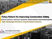 POLICY REFORM FOR IMPROVING CONSTRUCTION SAFETY