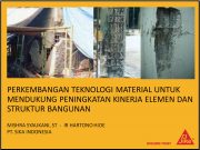 Perkembangan Teknologi Material untuk Mendukung Peningkatan Kinerja Elemen dan Struktur Bangunan