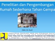 Penelitian dan Pengembangan Rumah Sederhana Tahan Gempa