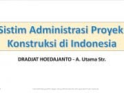 Sistim Administrasi Proyek Konstruksi di Indonesia