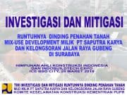 Investigasi dan Mitigasi Runtuhnya Dinding Penahan Tanah Mix Used Development dan Kelongsoran Jalan Gubeng di Surabaya