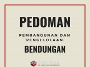 Pedoman Pembangunan dan Pengelolaan Bendungan