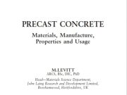 PRECAST CONCRETE_ Materials, Manufacture, Properties and Usage
