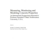 MEASURING, MONITORING AND MODELING CONCRETE PROPERTIES