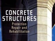Concrete Structions Protection, Repair and Rehabilitation