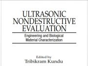 ULTRASONIC NONDESTRUCTIV EVALUATION “Engineering and Biological Material Characterization”