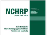 Test Methods for Characterizing Aggregate Shape, Texture, and Angularity