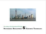 Proceedings of the International W orkshop on Subtainable Development & Concrete Technology