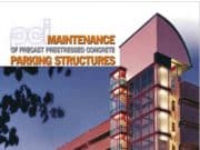 PCI Parking Structures _PCI Maintenance of Precast Prestressed Concrete Parking Structures